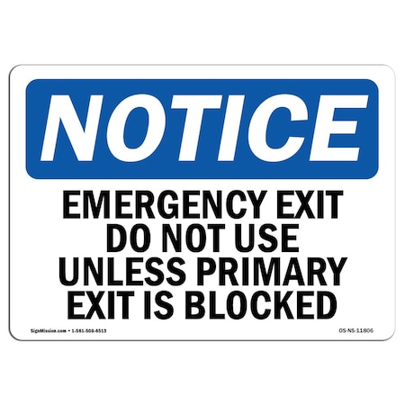 Signmission OSHA Sign, Emergency Exit Do Not Use Unless Primary, 24in X 18in Decal, 18"W, 24" L, Landscape OS-NS-D-1824-L-11806